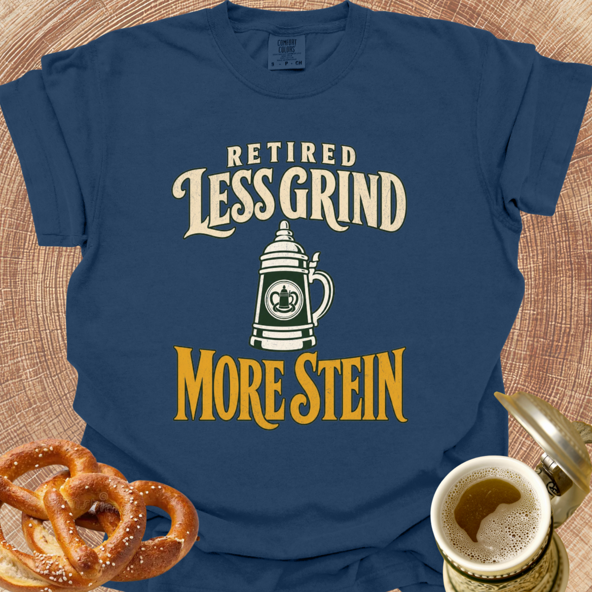 Retired: Less Grind - More Stein T-Shirt