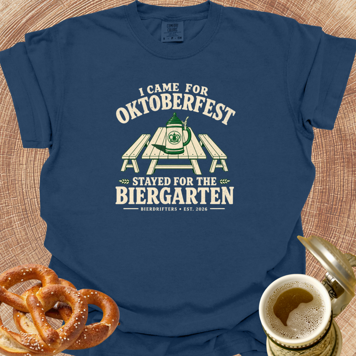I Came for Oktoberfest-Stayed for the Biergarten T-Shirt