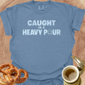 Caught in a Heavy Pour T-Shirt