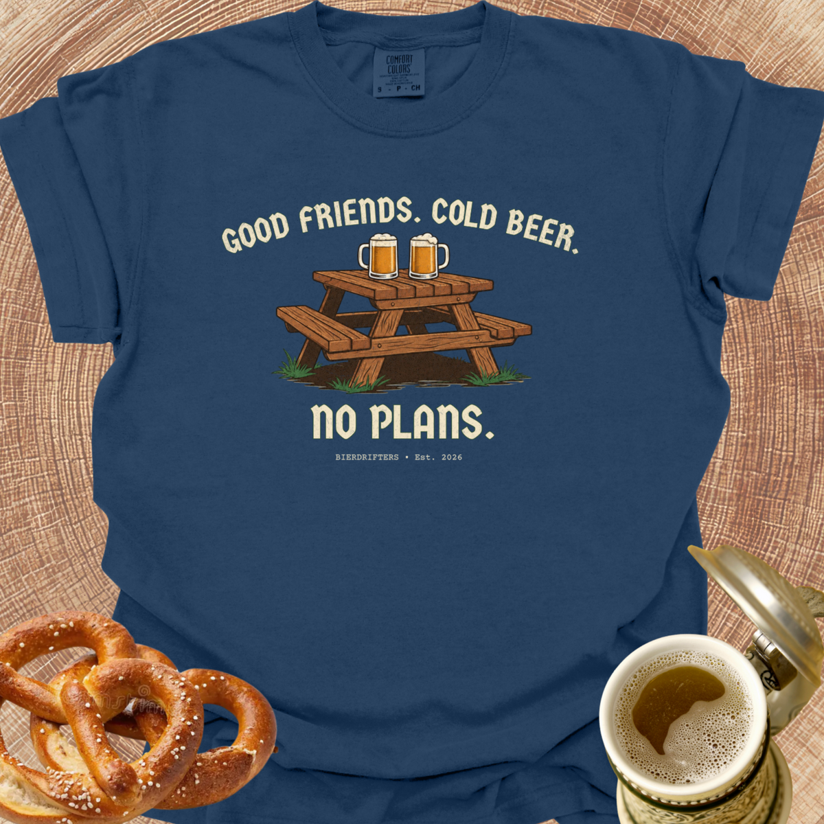 Good Friends. Cold Beer. No Plans. T-Shirt