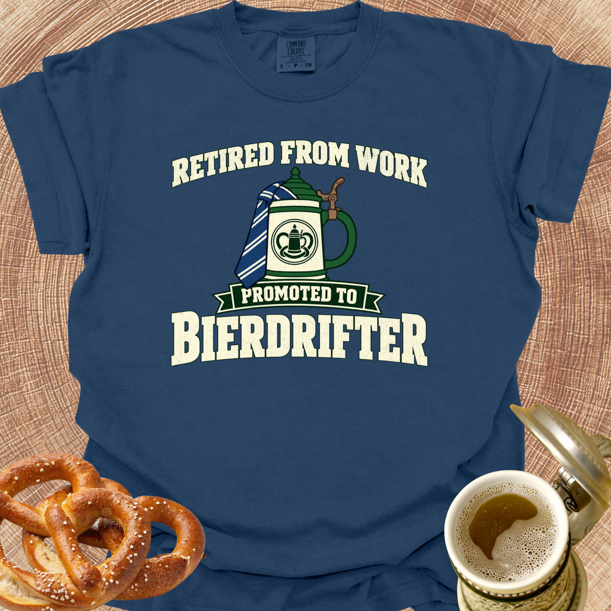 Retired from Work-Promoted to Bierdrifter T‑Shirt