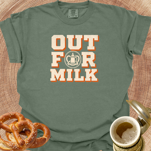 Out for Milk T-Shirt